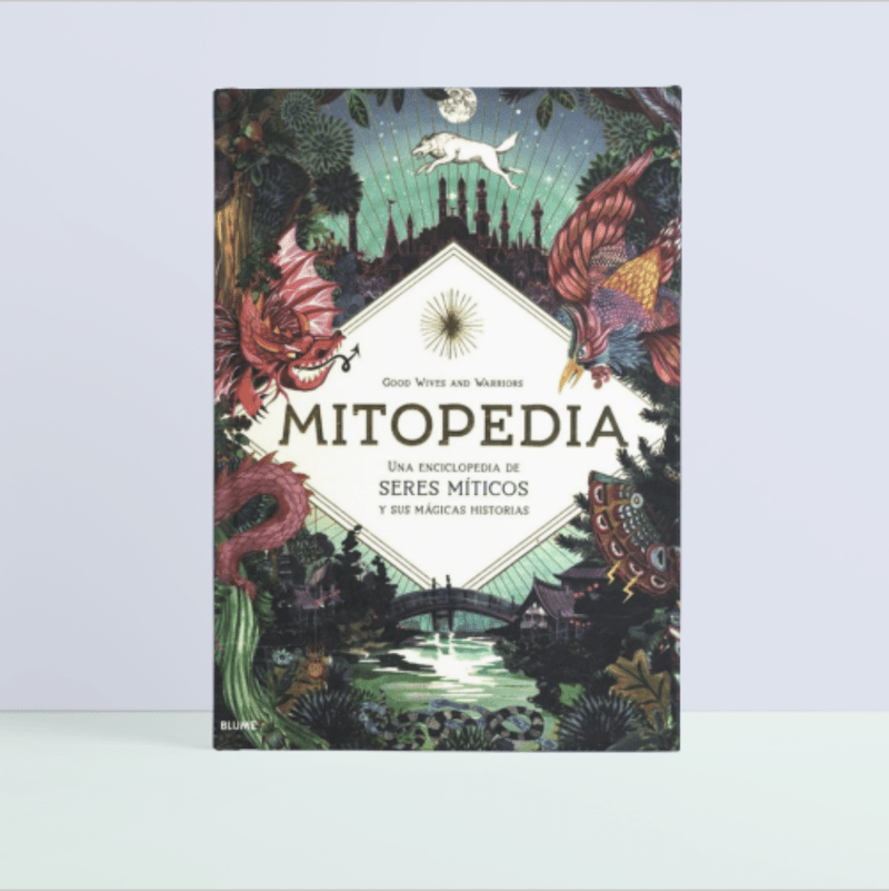 Mitopedia. Una enciclopedia de los seres míticos y sus mágicas historias - Humos.cl